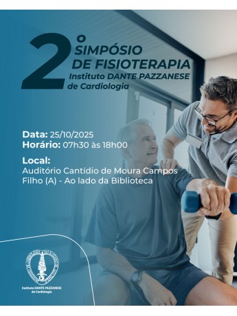 2º SIMPÓSIO DE FISIOTERAPIA INSTITUTO DANTE PAZZANESE DE CARDIOLOGIA
