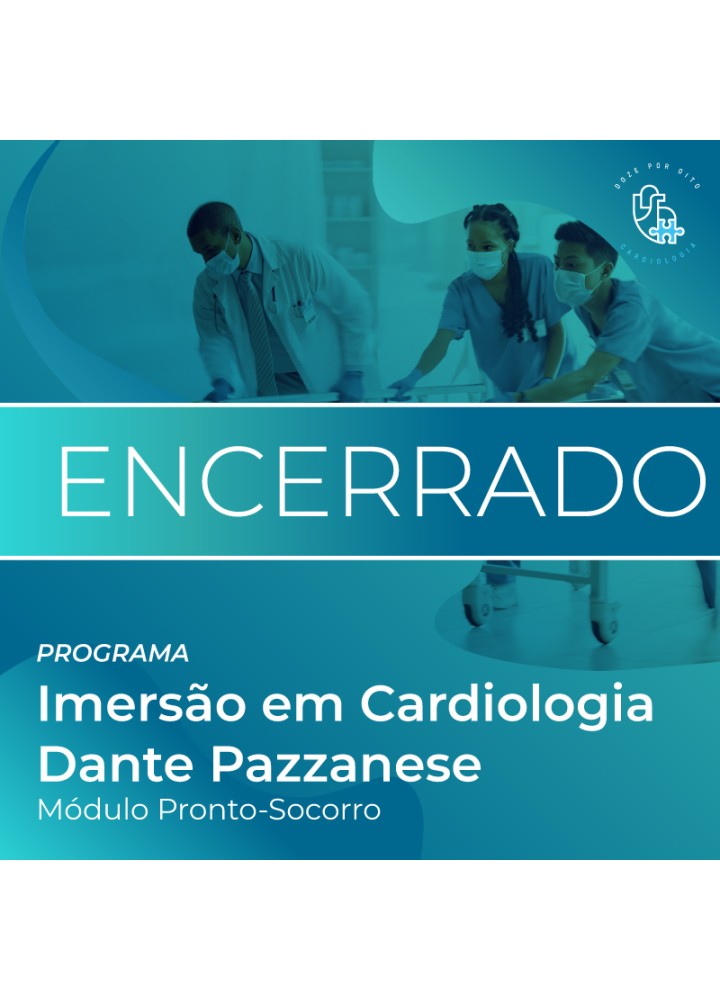 Curso de Imersão em Cardiologia - Módulo Pronto Socorro 03 a 28/02/2025